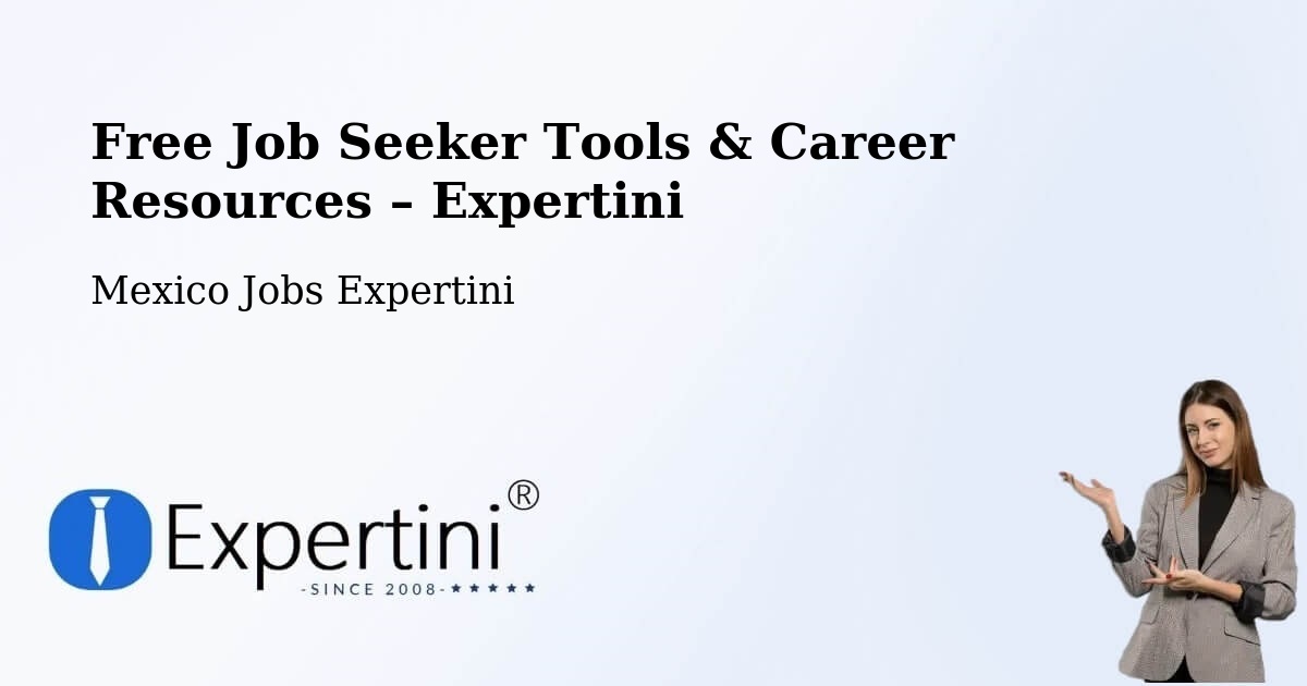 Free Job Seeker Tools & Career Resources – Apaxco De Ocampo - Apaxco De Ocampo, Mexico Jobs Expertini