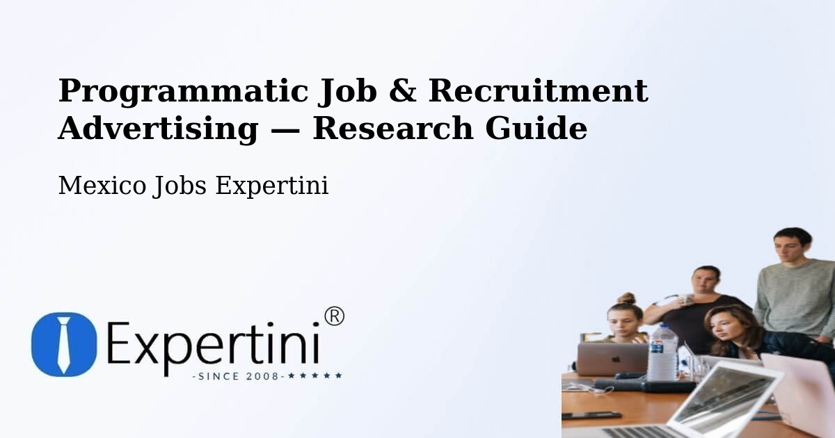 Programmatic Job & Recruitment Advertising — Research Guide – Apaxco De Ocampo